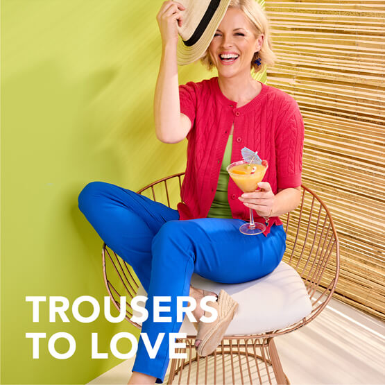 Trousers to love